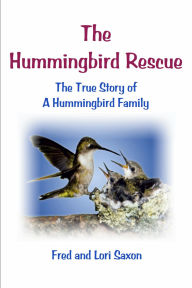 Title: The Hummingbird Rescue, Author: Fred Saxon