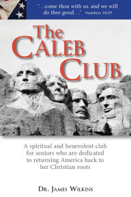 Title: The Caleb Club, Author: Dr. James Wilkins