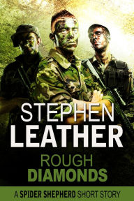 Title: Rough Diamonds (A Spider Shepherd Short Story), Author: Stephen Leather