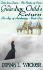 The Guardian Child's Return: The Age of Awakenings Book 2