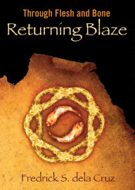 Title: Returning Blaze, Author: Fredrick S. dela Cruz