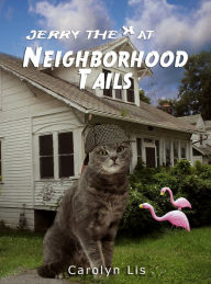 Title: Neighborhood Tails, Author: Carolyn Lis