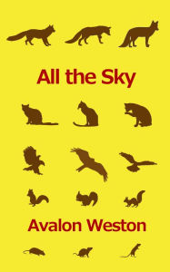 Title: All the Sky, Author: Avalon Weston