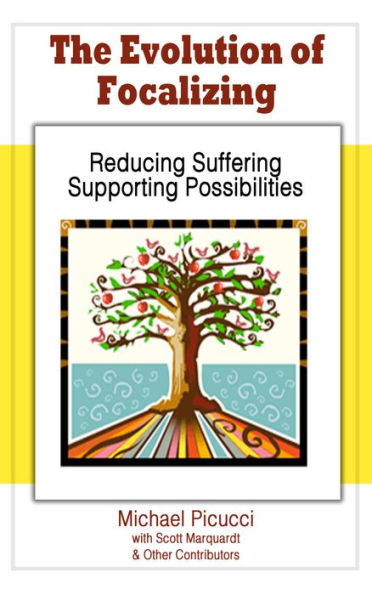 The Evolution of Focalizing: Reducing Suffering and Supporting Possibilities