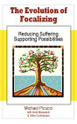 The Evolution of Focalizing: Reducing Suffering and Supporting Possibilities