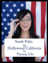 Title: Sarah Palin vs Hollywood California, Author: Thomas Chi