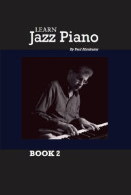 Title: Learn Jazz Piano Book 2, Author: Paul Abrahams