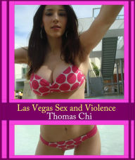 Title: Las Vegas Sex and Violence, Author: Thomas Chi