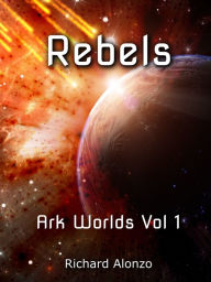 Title: Rebels, Author: Richard Alonzo