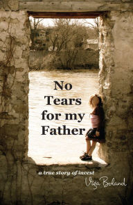 Title: No Tears For My Father, Author: Viga Boland