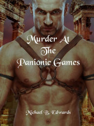 Title: Murder At The Panionic Games, Author: Michael B. Edwards