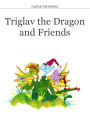 Triglav the Dragon and Friends