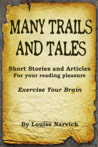 Title: Many Trails and Tales, Author: Louise Narvick