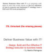 ITIL Unlocked (The Missing Pieces): Deliver Business Value With IT! - Design, Build and Run Effective IT Strategy Execution to Business Needs