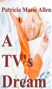 Title: A TV's Dream, Author: Patricia Allen