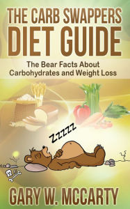 Title: Carb Swappers Diet Guide, Author: Gary W. McCarty