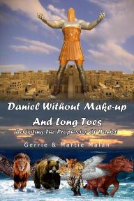 Title: Daniel Without Make-up And Long Toes, Author: Gerrie Malan