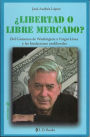 ¿Libertad o libre mercado? Del Consenso de Washington a Vargas Llosa y las fundaciones neoliberales