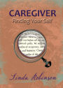 Caregiver: Finding Your Self