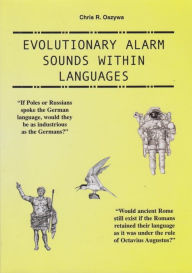 Title: Evolutionary Alarm Sounds Within Languages, Author: Chris Oszywa