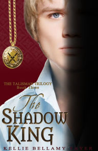 Title: The Shadow King, Author: Danna Kellie Bellamy Tayer Hernandez