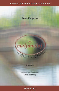 Title: Pri maljunuloj, la ajhoj kiuj pasas... (Serio Oriento-Okcidento, roman-traduko al Esperanto), Author: Louis Couperus