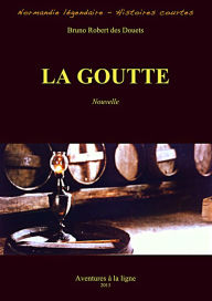 Title: La goutte, Author: Bruno Robert des Douets