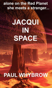 Title: Jacqui In Space, Author: Paul Whybrow