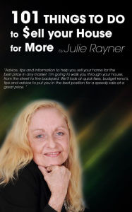 Title: 101 Things To Do To Sell Your House For More, Author: Julie Rayner