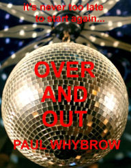 Title: Over and Out, Author: Paul Whybrow