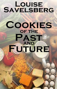 Title: Cookies of the Past and Future, Author: Louise Savelsberg