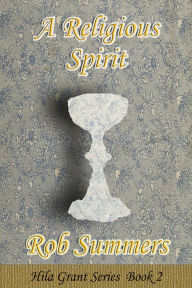 Title: A Religious Spirit, Author: Rob Summers