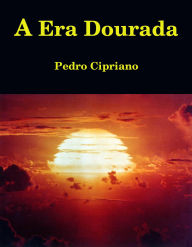 Title: Compilação de contos da Era Dourada, Author: Pedro Cipriano