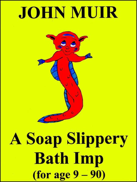 A Soap Slippery Bath Imp
