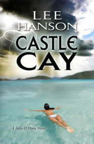 Title: Castle Cay, Author: Lee Hanson