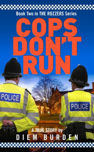 Title: Cops Don't Run, Author: Diem Burden