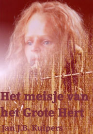 Title: Het meisje van het Grote Hert, Author: Jan J.B. Kuipers