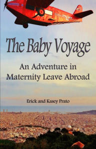 Title: The Baby Voyage, Author: Erick and Kasey Prato