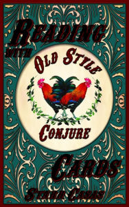 Title: Reading with Old Style Conjure Cards, Author: Starr Casas