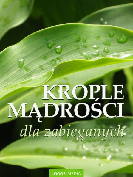 Krople madrosci dla zabieganych