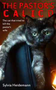 Title: The Pastor's Calico, Author: Sylvia Heidemann