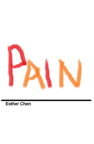 Title: Pain, Author: Esther Chen