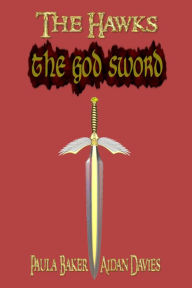 Title: The God Sword, Author: Paula Baker