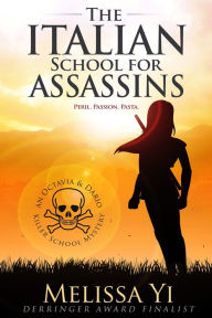 Title: The Italian School for Assassins, Author: Melissa Yi