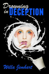 Title: Drowning in Deception, Author: Willa Jemhart