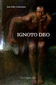 Title: Ignoto Deo, Author: Jean-Sully Ledermann