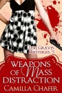 Weapons of Mass Distraction (Lexi Graves Mysteries, 5)