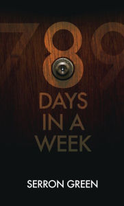 Title: 8 Days In A Week, Author: Serron Green