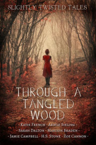 Title: 3.1 - Through a Tangled Wood, Author: Jamie Campbell