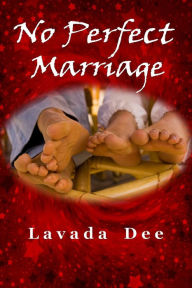 Title: No Perfect Marriage, Author: Lavada Dee